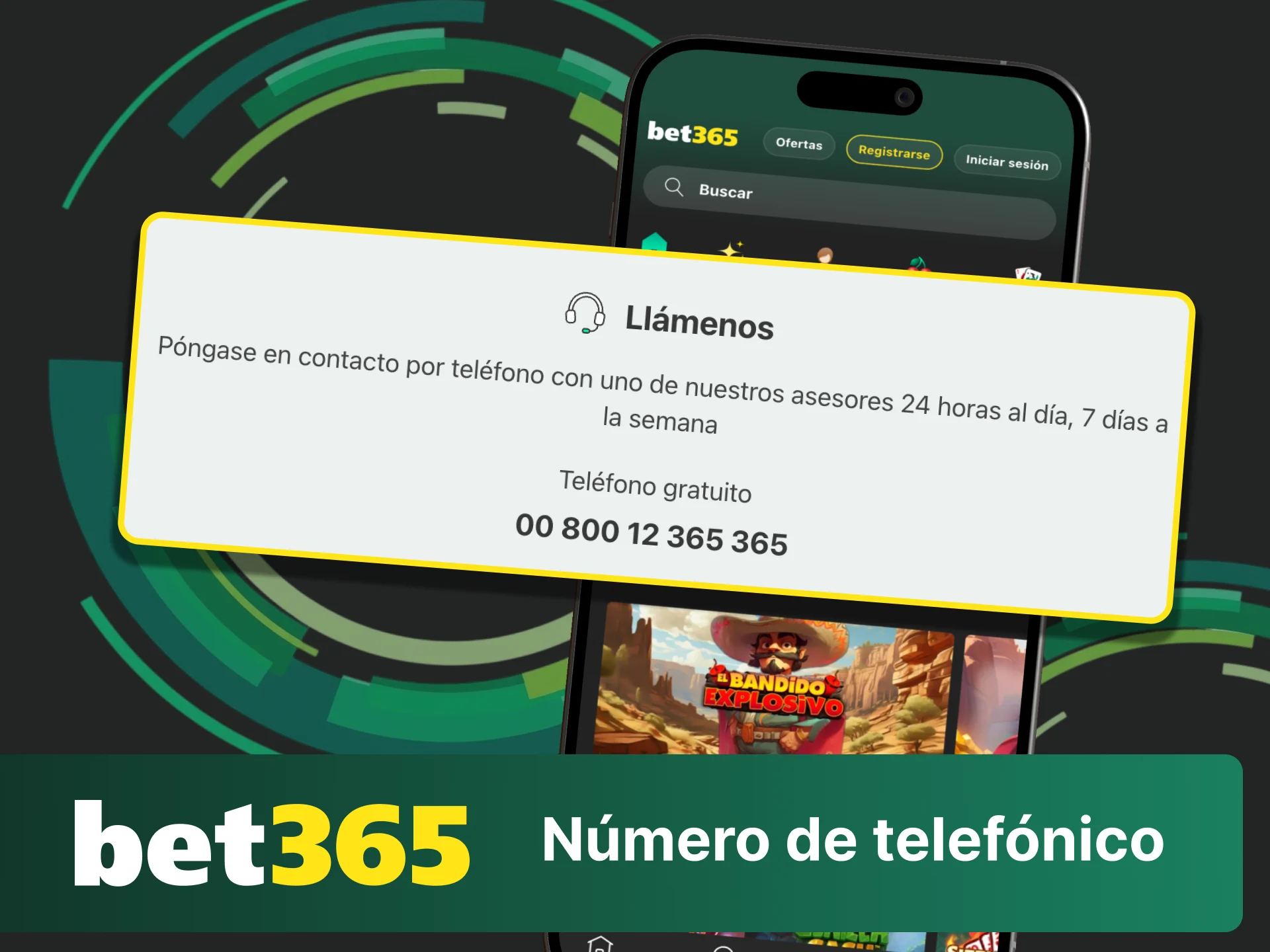 Utiliza el número de contacto telefónico de Bet365 para atención urgente.