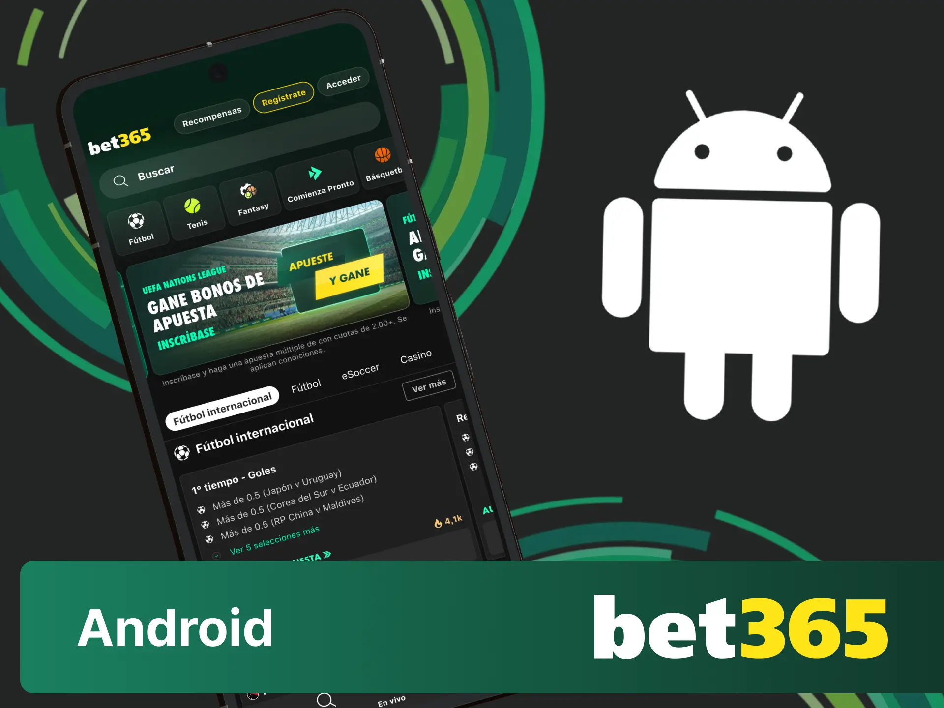 Instala la aplicación de Bet365 en Android y realiza tu apuesta.